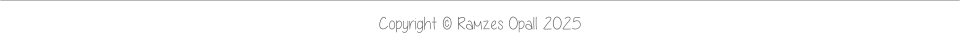 Copyright © Ramzes Opall 2025